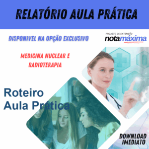 Relatório Aula Prática - MEDICINA NUCLEAR E RADIOTERAPIA